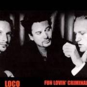 El texto musical LOCO de FUN LOVIN' CRIMINALS también está presente en el álbum Loco (2001)