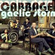 El texto musical JUST RAN OUT OF WHISKEY de GAELIC STORM también está presente en el álbum Cabbage (2010)