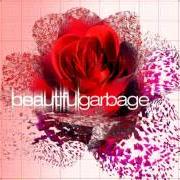 El texto musical SILENCE IS GOLDEN de GARBAGE también está presente en el álbum Beautiful garbage (2001)