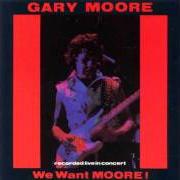 El texto musical END OF THE WORLD de GARY MOORE también está presente en el álbum We want moore (1984)