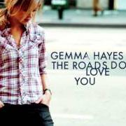 El texto musical EASY ON THE EYE de GEMMA HAYES también está presente en el álbum The roads don't love you (2005)