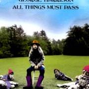 El texto musical ALL THINGS MUST PASS de GEORGE HARRISON también está presente en el álbum All things must pass (1970)