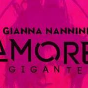 El texto musical AMORE GIGANTE de GIANNA NANNINI también está presente en el álbum Amore gigante (2017)