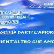 El texto musical SOLO CHI SI AMA VERAMENTE de GIANNI MORANDI también está presente en el álbum A chi si ama veramente (2004)