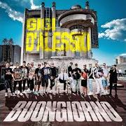 El texto musical CUMPAGNA MIA (FEAT. MV KILLA) de GIGI D'ALESSIO también está presente en el álbum Buongiorno (2020)