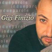 El texto musical MALE DENTRO de GIGI FINIZIO también está presente en el álbum Finizio live - in due parole (2002)