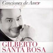 El texto musical NUESTRO BALANCE de GILBERTO SANTA ROSA también está presente en el álbum Canciones de amor (2012)