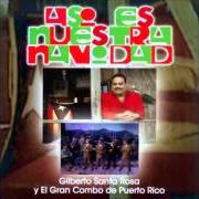 El texto musical ASI ES MI TIERRA de GILBERTO SANTA ROSA también está presente en el álbum Lo mejor de gilberto en la navidades (2009)