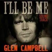 El texto musical A BETTER PLACE de GLEN CAMPBELL también está presente en el álbum I'll be me (2015)