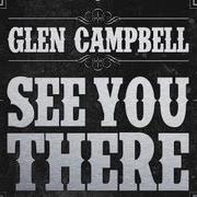 El texto musical HEY LITTLE ONE de GLEN CAMPBELL también está presente en el álbum See you there (2013)