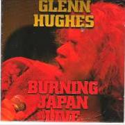 El texto musical LAY MY BODY DOWN de GLENN HUGHES también está presente en el álbum Burning japan live (1994)