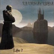 El texto musical BORN IN FIRE de GLOOMY GRIM también está presente en el álbum Life? (2000)