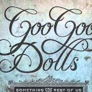 El texto musical NOTHING IS REAL de GOO GOO DOLLS también está presente en el álbum Something for the rest of us (2010)