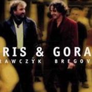 El texto musical OJDA, OJDA de GORAN BREGOVIC también está presente en el álbum Kris & goran
