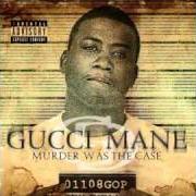 El texto musical GANGS de GUCCI MANE también está presente en el álbum Murder was the case (2009)