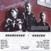 El texto musical MORE THAN ANYTHING de HANSON también está presente en el álbum Boomerang (1994)