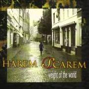 El texto musical IF YOU de HAREM SCAREM también está presente en el álbum Weight of the world (2002)