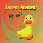 El texto musical TRIP de HAREM SCAREM también está presente en el álbum Rubber (1999)