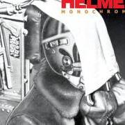 El texto musical BRAND NEW de HELMET también está presente en el álbum Monochrome (2006)