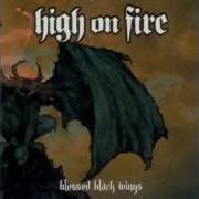 El texto musical BLESSED BLACK WINGS de HIGH ON FIRE también está presente en el álbum Blessed black wings (2005)