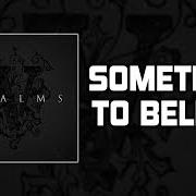 El texto musical SOMETHING TO BELIEVE de HOLLYWOOD UNDEAD también está presente en el álbum Psalms (2018)