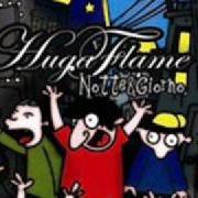 El texto musical GENERAZIONE FUORI CONTROLLO de HUGA FLAME también está presente en el álbum Notte & giorno (2005)