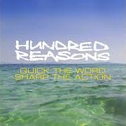 El texto musical SICK LITTLE MASQUERADE de HUNDRED REASONS también está presente en el álbum Quick the word, sharp the action (2007)
