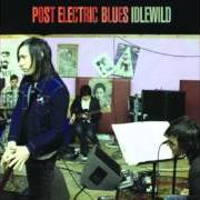 El texto musical TO BE FORGOTTEN de IDLEWILD también está presente en el álbum Post electric blues (2010)