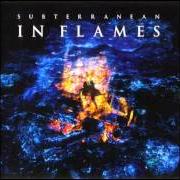 El texto musical STAND ABLAZE de IN FLAMES también está presente en el álbum Subterranean (1995)