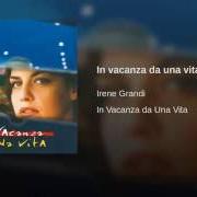 El texto musical DOLCISSIMO AMORE de IRENE GRANDI también está presente en el álbum In vacanza da una vita (1995)