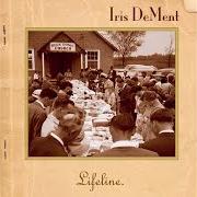 El texto musical HIDE THOU ME de IRIS DEMENT también está presente en el álbum Lifeline (2004)