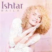 El texto musical LA VIDA ES UN CARNAVAL de ISHTAR también está presente en el álbum Baila (2016)