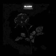 El texto musical HALLWAYS de ISLANDS también está presente en el álbum A sleep & a forgetting (2012)