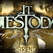 El texto musical TURN LOOSE THE DOVES de IT DIES TODAY también está presente en el álbum Sirens (2006)