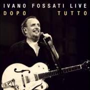 El texto musical L'AMORE TRASPARENTE de IVANO FOSSATI también está presente en el álbum Ivano fossati live: dopo - tutto (2012)