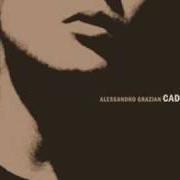 El texto musical OGGI HANNO VINTO LORO de ALESSANDRO GRAZIAN también está presente en el álbum Caduto (2005)