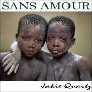 El texto musical À LA VIE, À L'AMOUR de JAKIE QUARTZ también está presente en el álbum Emotion au pluriel (1988)