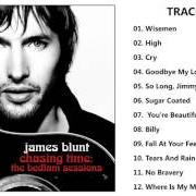 El texto musical GOODBYE MY LOVER de JAMES BLUNT también está presente en el álbum Chasing time: the bedlam sessions (2006)
