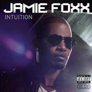 El texto musical SLOW de JAMIE FOXX también está presente en el álbum Intuition (2008)