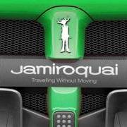 El texto musical EVERYDAY de JAMIROQUAI también está presente en el álbum Travelling without moving (1996)
