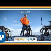 El texto musical GOOD OLD DAZE de JASON MRAZ también está presente en el álbum Look for the good (2020)