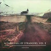 El texto musical MOUNTAIN TO VALLEY de JASON UPTON también está presente en el álbum A table full of strangers, vol. 2 (2018)