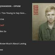 El texto musical ALONE TOO LONG de JAY JAY JOHANSON también está presente en el álbum Opium (2015)