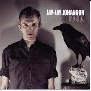 El texto musical TIME IS RUNNING OUT de JAY JAY JOHANSON también está presente en el álbum Poison (2000)