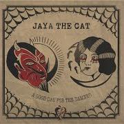 El texto musical WRECKAGE de JAYA THE CAT también está presente en el álbum A good day for the damned (2017)