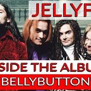El texto musical BABY'S COMING BACK de JELLYFISH también está presente en el álbum Bellybutton (1990)