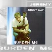 El texto musical I KNOW YOU'RE CALLING de JEREMY CAMP también está presente en el álbum Burden me (2001)