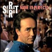 El texto musical BENITO de JOAN MANUEL SERRAT también está presente en el álbum Nadie es perfecto (1994)