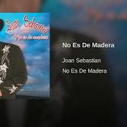 El texto musical SIGO VIVO de JOAN SEBASTIAN también está presente en el álbum No es de madera (2007)