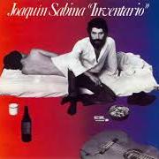 El texto musical TRATADO DE IMPACIENCIA NÚMERO 10 de JOAQUIN SABINA también está presente en el álbum Inventario (1978)